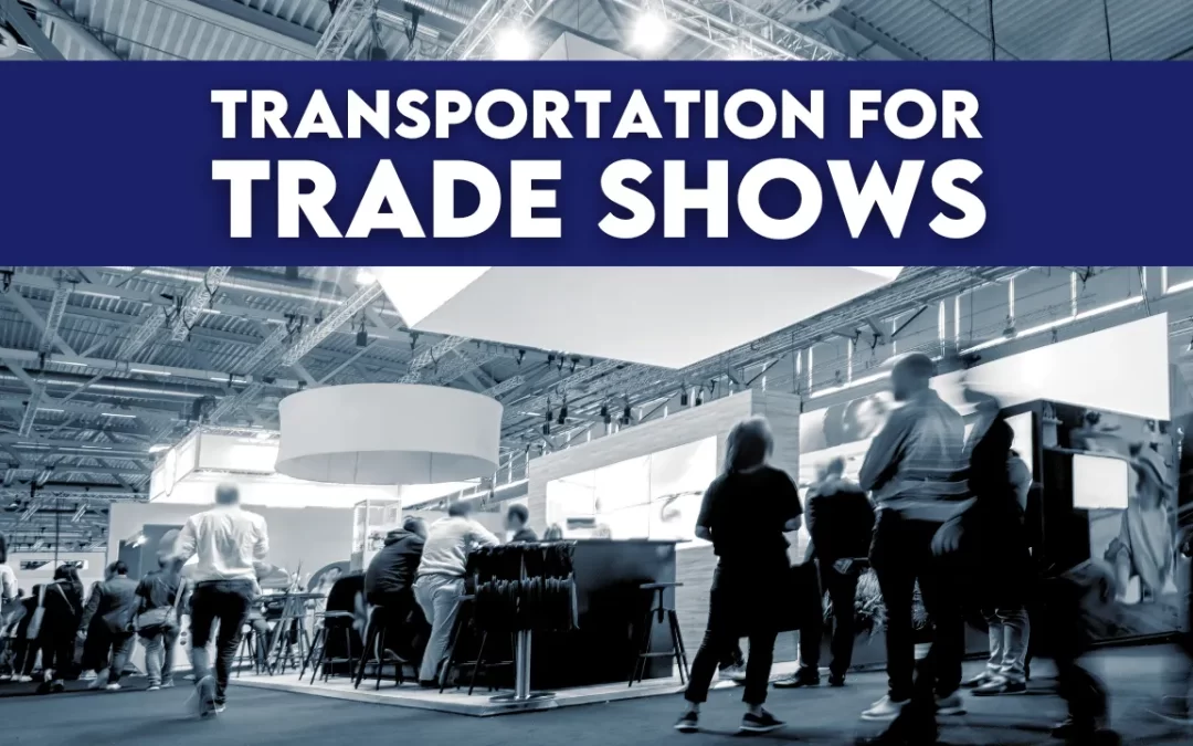 Transportation Services for Trade Shows
